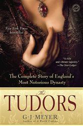 Book cover: The Tudors, by G. J. Meyer (preview)