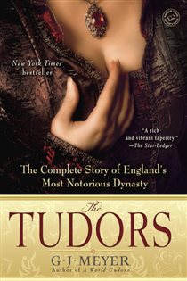 Book cover: The Tudors, by G. J. Meyer (preview)