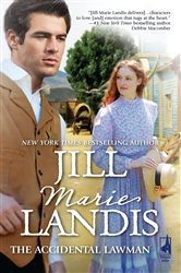 Book cover: The Accidental Lawman, by Jill Marie Landis (preview)