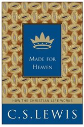 Book cover: Made for Heaven, by C. S. Lewis (preview)