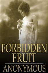 Book cover: Forbidden Fruit, by Anonymous (preview)