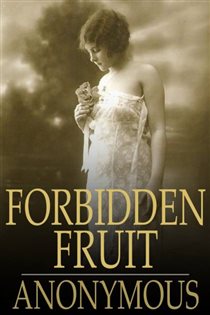 Book cover: Forbidden Fruit, by Anonymous (preview)