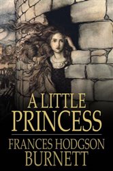 Book cover: A Little Princess, by Frances Hodgson Burnett (preview)