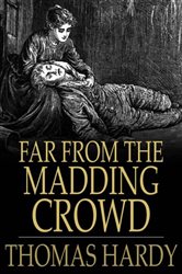 Book cover: Far from the Madding Crowd, by Thomas Hardy (preview)