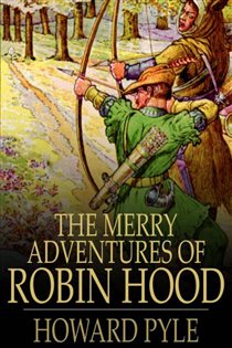 Book cover: The Merry Adventures of Robin Hood, by Howard Pyle (preview)
