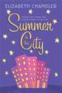 Book cover: Summer in the City, by Elizabeth Chandler (preview)