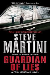 Book cover: Guardian of Lies (Book 10 of Paul Madriani Novels) by Steve Martini (preview)
