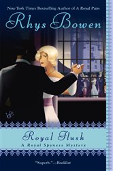 Book cover: Royal Flush (Book 3 of A Royal Spyness Mystery) by Rhys Bowen (preview)