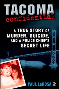 Book cover: Tacoma Confidential, by Paul LaRosa (preview)