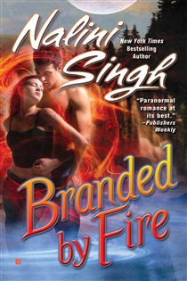 Book cover: Branded by Fire (Book 6 of Psy-Changeling Novel, A) by Nalini Singh (preview)