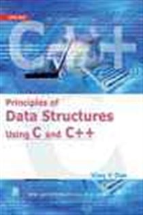 Book cover: Principles of Data Structures Using C and C++, by Vinu V. Das (preview)