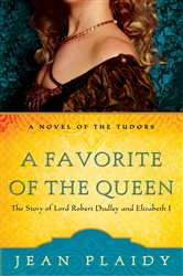 Book cover: A Favorite of the Queen (Book 11 of A Novel of the Tudors) by Jean Plaidy (preview)