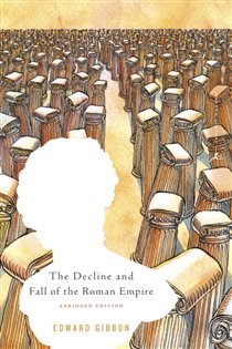 Book cover: The Decline and Fall of the Roman Empire (Edited and Abridged), by Edward Gibbon (preview)