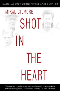 Book cover: Shot in the Heart, by Mikal Gilmore (preview)