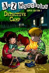 Book cover: A to Z Mysteries Super Edition 1: Detective Camp (Book 1 of A to Z Mysteries) by Ron Roy (preview)