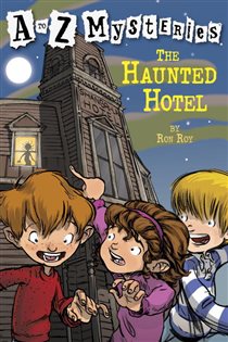 Book cover: A to Z Mysteries: The Haunted Hotel (Book 8 of A to Z Mysteries) by Ron Roy (preview)