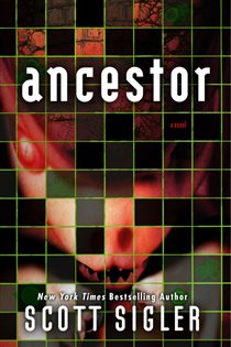 Book cover: Ancestor, by Scott Sigler (preview)