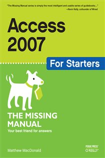 Book cover: Access 2007 for Starters: The Missing Manual, by Matthew MacDonald (preview)