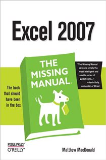 Book cover: Excel 2007: The Missing Manual, by Matthew MacDonald (preview)