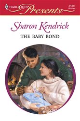 Book cover: The Baby Bond, by Sharon Kendrick (preview)