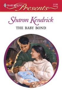Book cover: The Baby Bond, by Sharon Kendrick (preview)