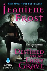 Book cover: Destined For an Early Grave (Book 4 of Night Huntress) by Jeaniene Frost (preview)