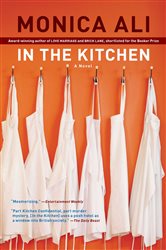 Book cover: In the Kitchen, by Monica Ali (preview)