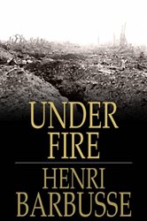 Book cover: Under Fire, by Henri Barbusse (preview)