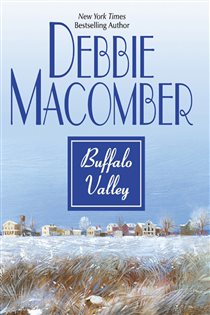 Book cover: Buffalo Valley (Book 4 of The Dakota Series) by Debbie Macomber (preview)