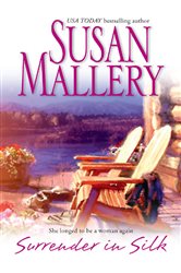 Book cover: Surrender in Silk, by Susan Mallery (preview)