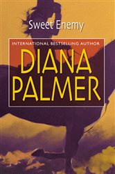 Book cover: Sweet Enemy (Book 2 of Diana Palmer) by Diana Palmer (preview)