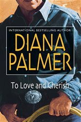 Book cover: To Love and Cherish (Book 4 of Diana Palmer) by Diana Palmer (preview)