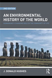 Book cover: An Environmental History of the World, by J. Donald Hughes (preview)