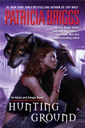 Book cover: Hunting Ground (Book 2 of Alpha and Omega) by Patricia Briggs (preview)