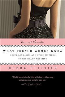 Book cover: What French Women Know, by Debra Ollivier (preview)