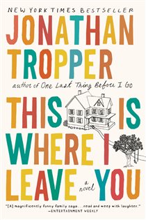 Book cover: This Is Where I Leave You, by Jonathan Tropper (preview)