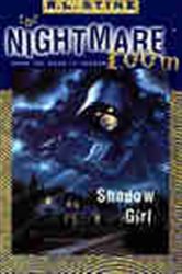Book cover: The Nightmare Room #8: Shadow Girl (Book 8 of Nightmare Room) by R.L. Stine (preview)