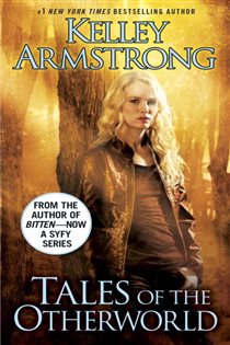 Book cover: Tales of the Otherworld, by Kelley Armstrong (preview)