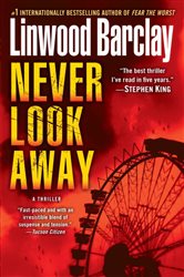 Book cover: Never Look Away, by Linwood Barclay (preview)