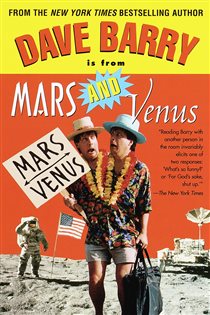 Book cover: Dave Barry Is from Mars and Venus, by Dave Barry (preview)
