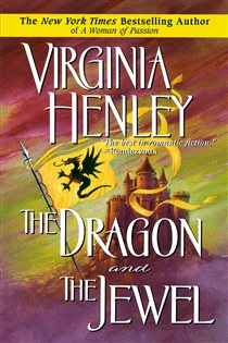 Book cover: The Dragon and the Jewel (Book 2 of Medieval Plantagenet Trilogy) by Virginia Henley (preview)