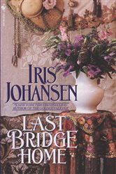 Book cover: Last Bridge Home (Book 11 of Sedikhan) by Iris Johansen (preview)