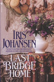 Book cover: Last Bridge Home (Book 11 of Sedikhan) by Iris Johansen (preview)