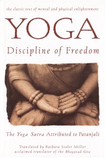 Book cover: Yoga: Discipline of Freedom, by Barbara Stoler Miller (preview)