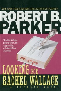 Book cover: Looking for Rachel Wallace (Book 6 of Spenser) by Robert B. Parker (preview)