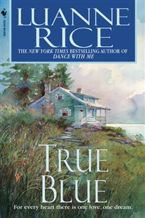 Book cover: True Blue (Book 3 of Hubbard's Point) by Luanne Rice (preview)