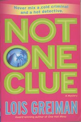 Book cover: Not One Clue (Book 6 of Chrissy McMullen Mysteries) by Lois Greiman (preview)