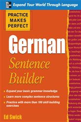 Book cover: Practice Makes Perfect German Sentence Builder, by Ed Swick (preview)