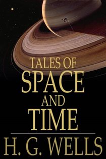 Book cover: Tales of Space and Time, by H. G. Wells (preview)