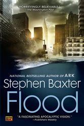 Book cover: Flood (Book 1 of A Novel of the Flood) by Stephen Baxter (preview)